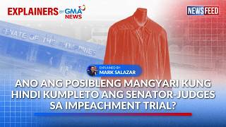 Ano ang posibleng mangyari kung hindi kumpleto ang senator-judges sa impeachment... | GMA News Feed