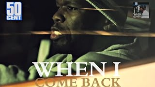 50 Cent - When I Come Back (Music Video) HD 2015