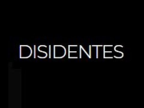 Testimonios de héroes - Disidentes