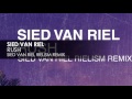 Sied van Riel - Rush (Sied van Riel Rielism Remix)