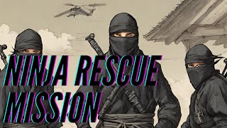 NINJA ADVENTURES  2 :  RESCUE NINJA MISSION STORM