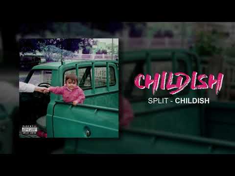 Split - Childish (Official Audio)