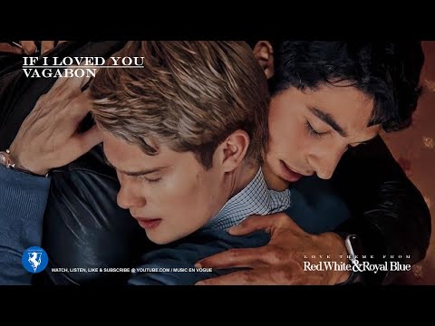 [ Lyrics MV]  Vagabon ~ IF I LOVED YOU (Love theme from Red, White & Royal Blue)