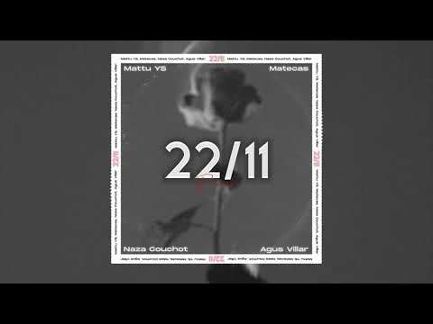 Mattu YS, Naza Couchot, Agus Villar - 22/11 Remix feat. Matecas