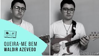 Antonio Estevam - Queira-me Bem - Waldir Azevedo (Acapella Cover)