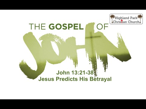 2021 05 23 Jesus Predicts His Betrayal Main Message video