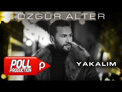 Özgür Alter - Yakalım - (Official Lyric Video)