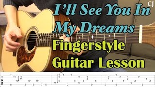 I&#39;ll See You In My Dreams (With Tab) - Watch and Learn Fingerstyle Guitar Lesson