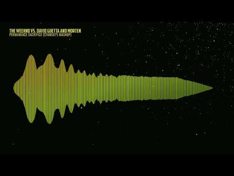 The Weeknd vs. David Guetta & Morten - Permanence Sacrifice (Stamex75 Mashup)