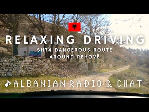 Albania 🇦🇱 SH74 Dangerous Drive: Around Rehovë | Albanian Radio & Chat