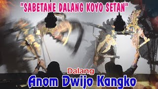 Download lagu SABETANE DALANG KOYO SETAN - Dalang Anom Dwijo Kangko mp3