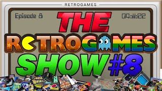 The Retrogames Show - Episode 8