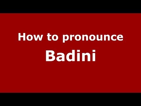 How to pronounce Badini (Italian/Italy)  - PronounceNames.com