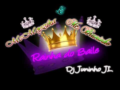 Mc Moyzika e Mc Bruninho - Rainha Do Baile [ Dj Juninho JL ]