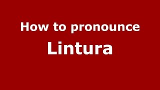 How to pronounce Lintura