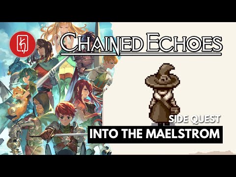 Chained Echoes - Into The Maelstrom (Side Quest)