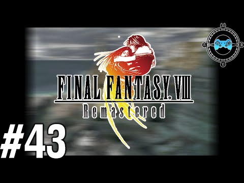 The Plot Thickens - Let's Play Final Fantasy VIII Remastered Episode #43 (Walkthrough)