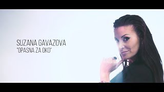 Opasna za oko - Suzana Gavazova ft Džambo Agušev
