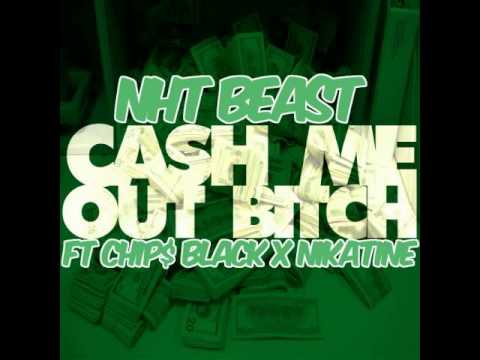 NhT Beast ft. Chip$ Black x Nikatine - Cash Me Out B!tch [Thizzler.com]