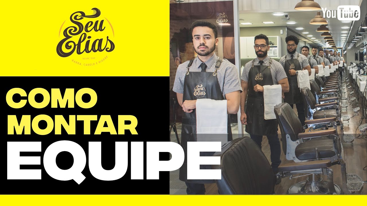 COMO FORMAR UMA EQUIPE DE BARBEIROS INCRÍVEL - by SEU ELIAS