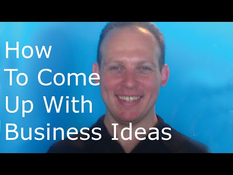 How to come up with business ideas