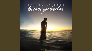 Because You Loved Me