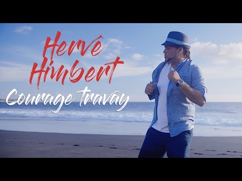 Hervé Himbert - Courage Travay - Clip officiel
