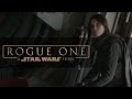 Rogue One: A Star Wars Story - Trailer 'Trust'