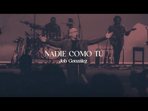 NADIE COMO TÚ - JOB GONZÁLEZ (En Vivo)