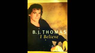 You Gave me Love - B.J Thomas