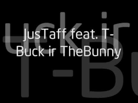 JusTaff feat. T-Buck ir TheBunny