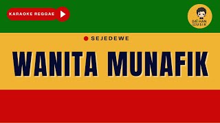 Download lagu WANITA MUNAFIK Sejedewe By Daehan Musik... mp3