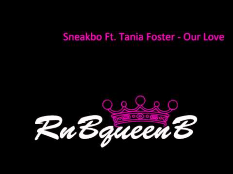 Sneakbo Ft. Tania Foster - Our Love