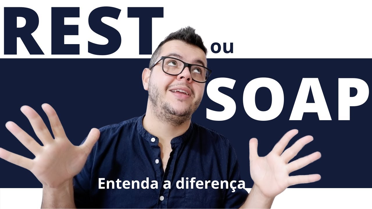 REST x SOAP: entenda a diferença de uma vez por todas!
