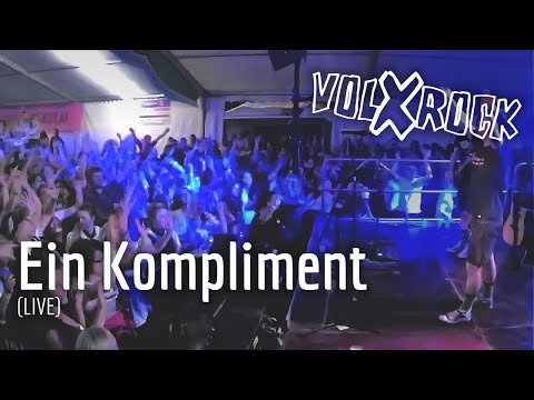 Volxrock - Ein Kompliment (LIVE)