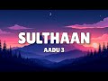 Sulthaan Lyrics Aadu 3 Trending Song