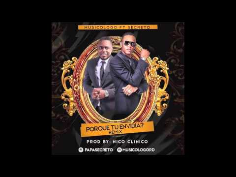 Secreto El Famoso  Biberon Ft Musicologo The Libro - Porque Tu Envidia (Audio Official)