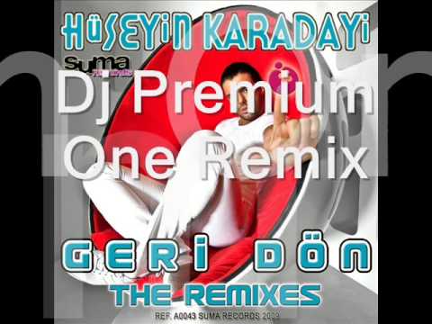 Huseyin Karadayi feat. Betul Demir- Geri Don (DJ Premium One Remix)