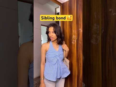 Sister bond 🎀 (end🥹) #siblings #trendingshorts #apachho #relatable
