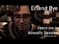 #660 Erlend Øye - Fence me in (Acoustic Session ...