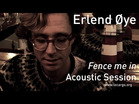 #660 Erlend Øye - Fence me in (Acoustic Session)