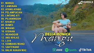 Download lagu Della Monica Full Album | MANGU, LAMUNAN | Full Album Terpopuler 2025 | Viral Tiktok mp3