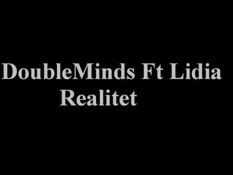 DoubleMinds Ft Lidia- Realitet