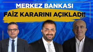 TCMB Faiz Kararını Açıkladı! Uzman İsimler Merkez Bankası'nın Faiz Kar