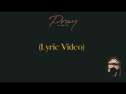 PRAY - K!MERA (OFFICIAL LYRIC VIDEO)