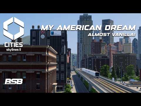My American Dream: A New Begining! || Cities: Skylines 2
