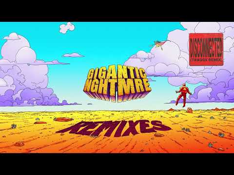 Big Gigantic, NGHTMRE - Disconnected (TRXGGX Remix) [Official Audio]