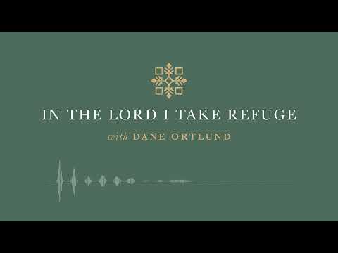 In the Lord I Take Refuge: Psalm 80 - Restore Us, O God