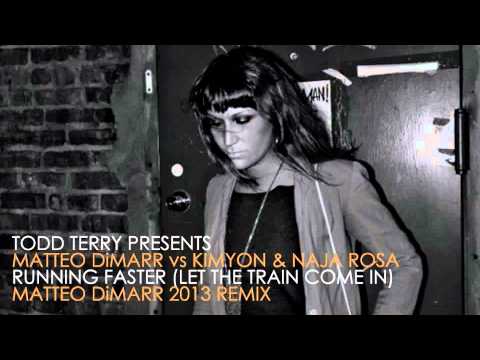 Todd Terry, Matteo DiMarr vs Kimyon & Naja Rosa - Running Faster (Matteo DiMarr 2013 Remix) TEASER