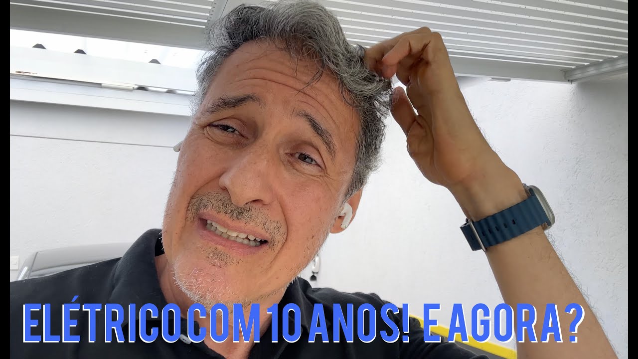 Carro elétrico no Brasil com 10 anos! E agora?
